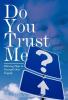 Do You Trust Me?