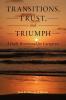 Transitions Trust and Triumph