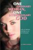 One Ordinary Woman One Extraordinary God