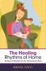 The Healing Rhythms of Home