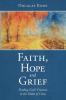 Faith Hope and Grief