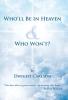 Who'll Be in Heaven & Who Won't?