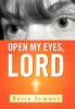 Open My Eyes Lord