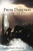 From Darkness.........to Light