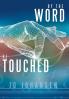 By the Word Be Touched