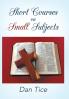 Short Courses on Small Subjects
