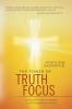 The Power of Truth Focus