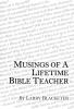 Musings of a Lifetime Bible Teacher
