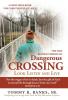Dangerous Crossing - Look  Listen and Live