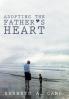 Adopting the Father's Heart