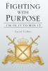 Fighting with Purpose