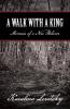 A Walk with a King