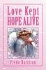 Love Kept Hope Alive