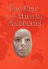 The Rise of the Human Androids