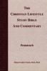 The Christian Lifestyle Study Bible and Commentary