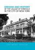 ORIGINS AND HISTORY OF THE VILLAGE OF YORKVILLE IN THE CITY OF NEW YORK