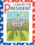 I Can Be the President