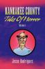 Kankakee County Tales of Horror Volume 1