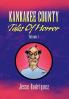 Kankakee County Tales of Horror Volume 1
