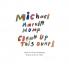 Michael Marvin Mump Clean Up This Dump!