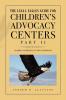 The Legal Eagles Guide for Children's Advocacy Centers Part II