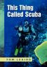 This Thing called Scuba