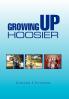 GROWING UP HOOSIER