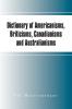 Dictionary of Americanisms Briticisms Canadianisms and Australianisms