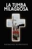 La Tumba Milagrosa