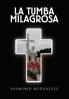 La Tumba  Milagrosa