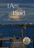 I Am ... I Said