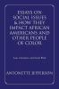 Essays on Social Issues & How They Impact African Americans and Other People of Color