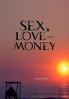 Sex Love and Money