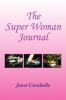 The Super Woman's Journal for Managing Your Day
