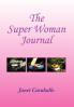 The Super Woman's  Journal for Managing your Day