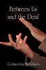 Between Us and the Deaf