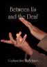 Between Us and the Deaf