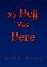 My Hell Was Here