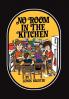 No Room in the Kitchen