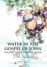 WATER IN THE GOSPEL OF JOHN