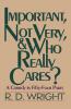 Important Not Very & Who Really Cares?