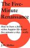 The Five-Minute Renaissance