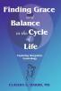 Finding Grace and Balance in the Cycle of Life