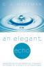 An Elegant Echo: Answering Your Negative Thought Patterns with Positive Affirmations