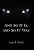 And So It Is and So It Was