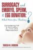 Surrogacy and Embryo Sperm & Egg Donation