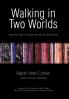 Walking in Two Worlds