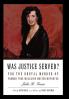 Was Justice Served?