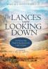 The Lances Were Looking Down