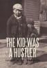 The Kid Was a Hustler